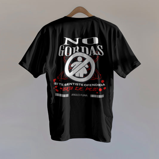 Playera "NO GORDAS"